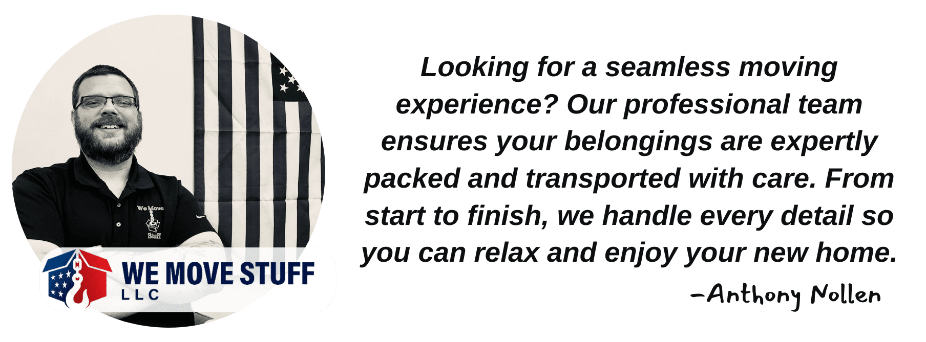 Owner with quote Looking for a seamless moving experience? Our professional team ensures your belongings are expertly packed and transported with care. From start to finish, we handle every detail so you can relax and enjoy your new home.